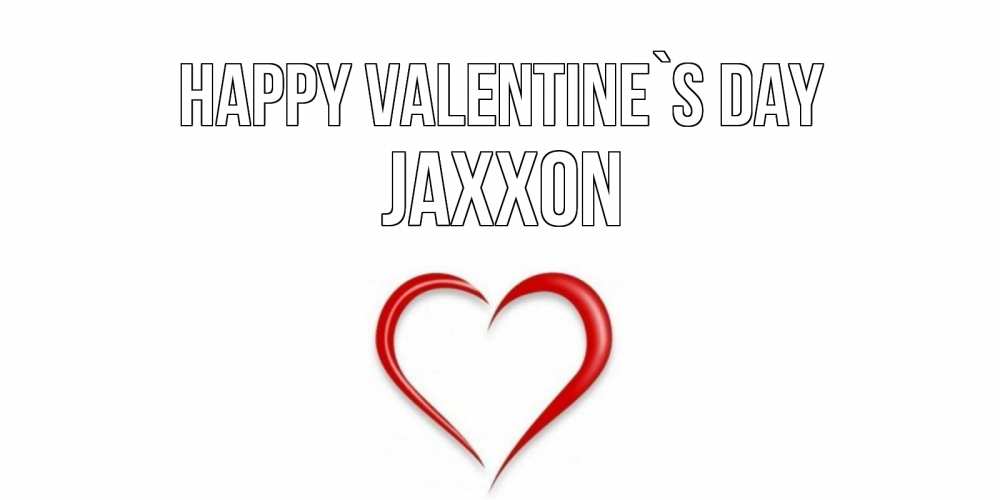 Greetings card с именем, Jaxxon Happy Valentine`s Day сердечко красное Greetings with text for free download 